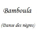 Bamboula, danse des nègres