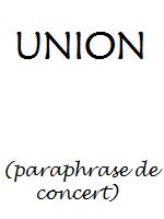Union, paraphrase de concert
